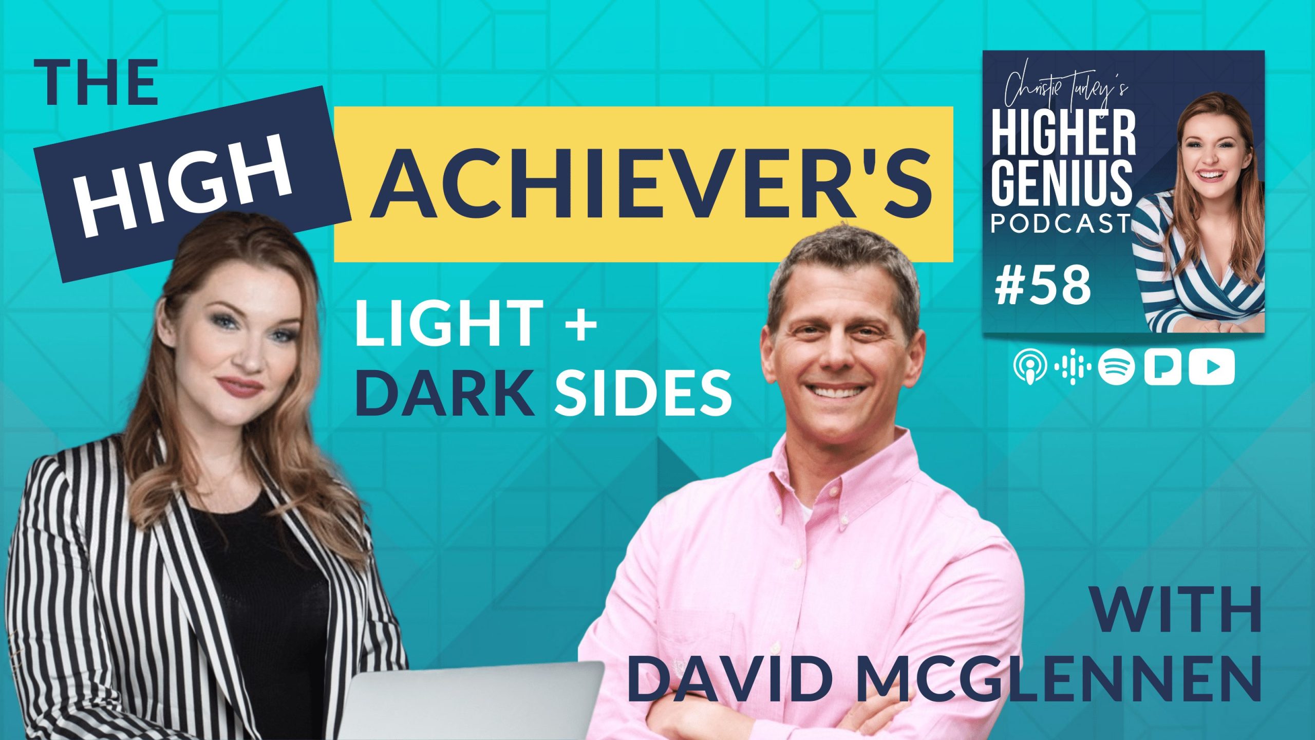 Featured image for “58: The Light and Dark Side of Being a High Achiever with David McGlennen”